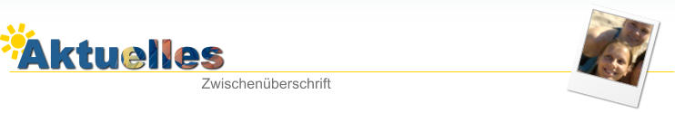 Aktuelles Zwischen�berschrift